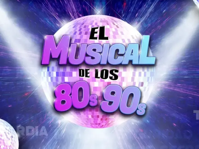 «El musical de los 80 y 90»