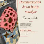 Exposición Deconstrucción de un botijo mudéjar, Escuela de Arte de Sevilla